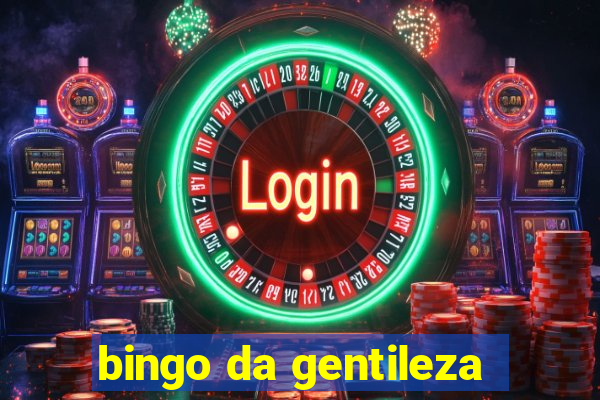 bingo da gentileza