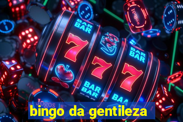 bingo da gentileza