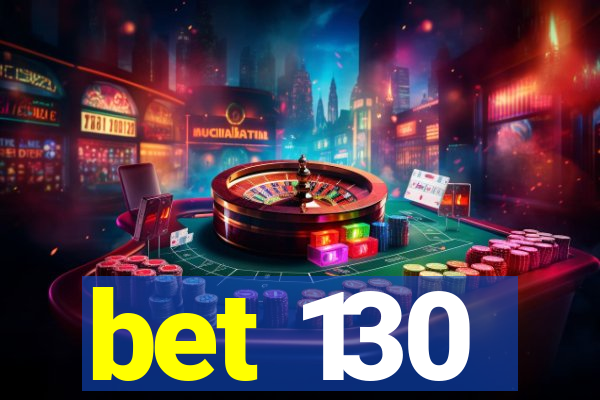 bet 130