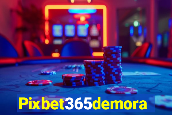 Pixbet365demora